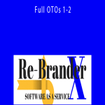 Re-Brander X - Full OTOs 1-2