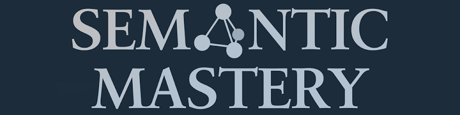 Semantic Mastery – Curation Mastery1