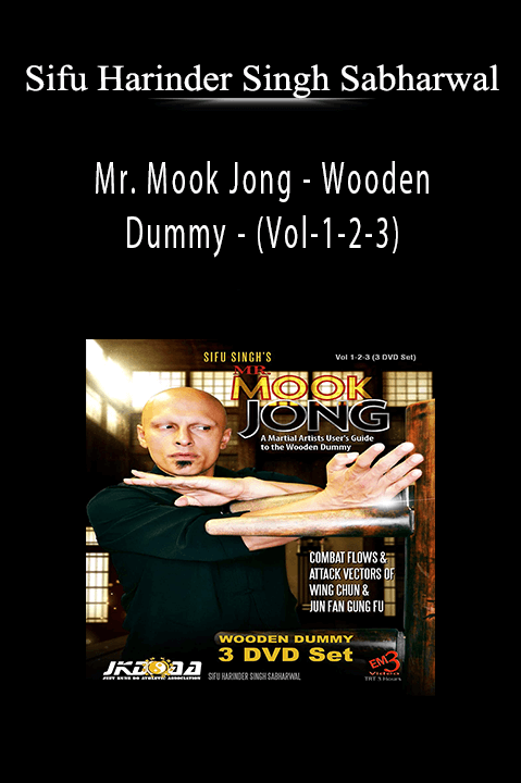Sifu Harinder Singh Sabharwal - Mr. Mook Jong - Wooden Dummy - (Vol-1-2-3).