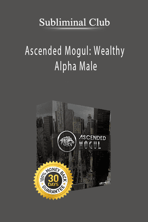 Subliminal Club - Ascended Mogul Wealthy Alpha Male