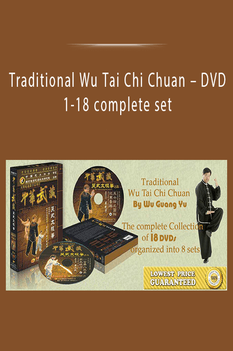 Traditional Wu Tai Chi Chuan – DVD 1-18 complete set