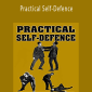 William J. Jacomb - Practical Self-Defence