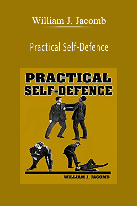 William J. Jacomb - Practical Self-Defence