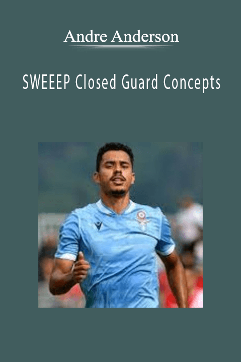 Andre Anderson - SWEEEP Closed Guard Concepts.