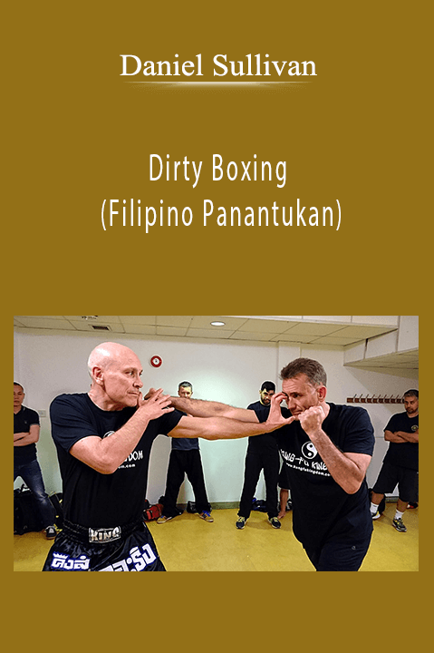 Daniel Sullivan - Dirty Boxing (Filipino Panantukan)