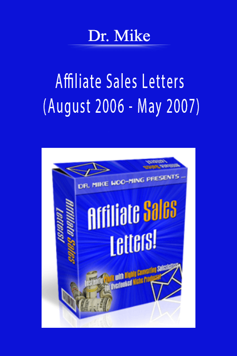 Dr. Mike - Affiliate Sales Letters (August 2006 - May 2007)