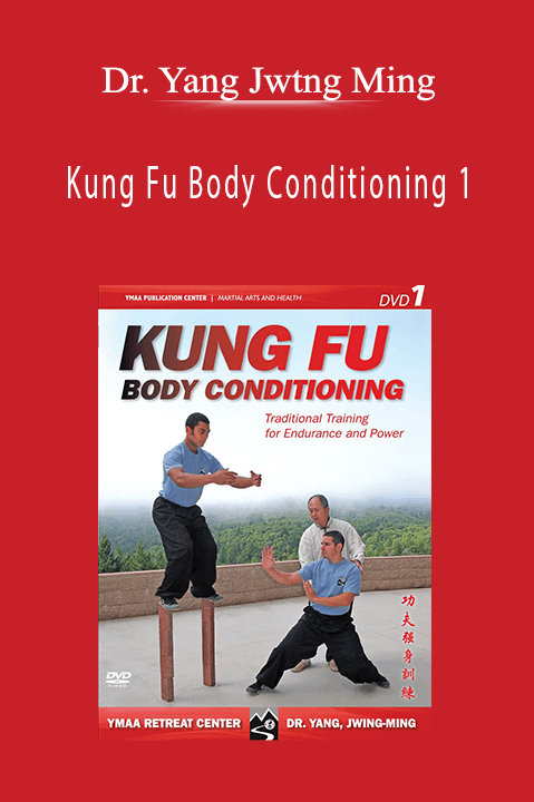 Dr. Yang, Jwing-Ming - Kung Fu Body Conditioning 1