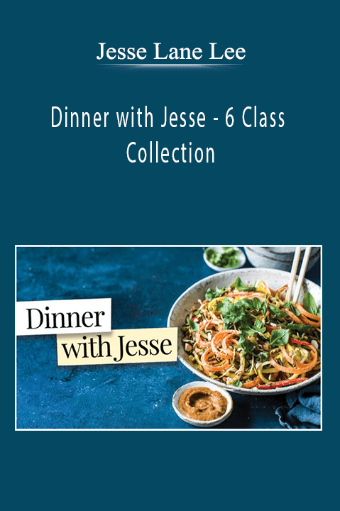 Jesse Lane Lee - Dinner with Jesse - 6 Class Collection