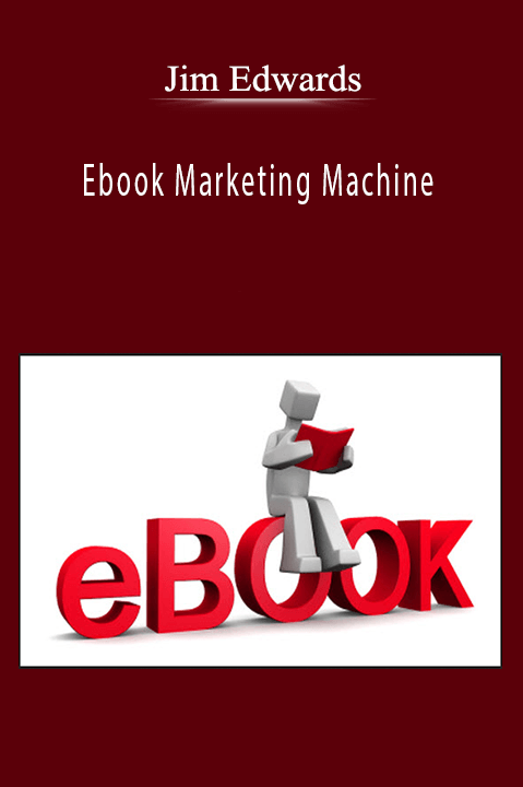 Jim Edwards - Ebook Marketing Machine