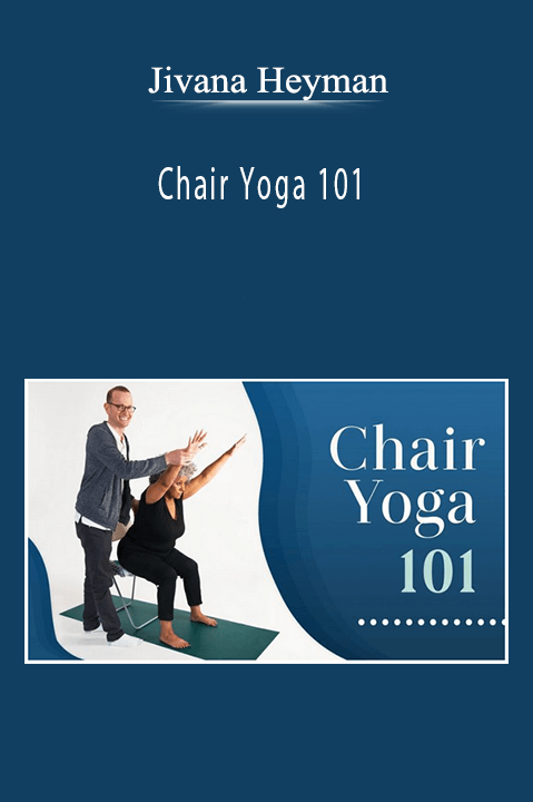 Jivana Heyman - Chair Yoga 101