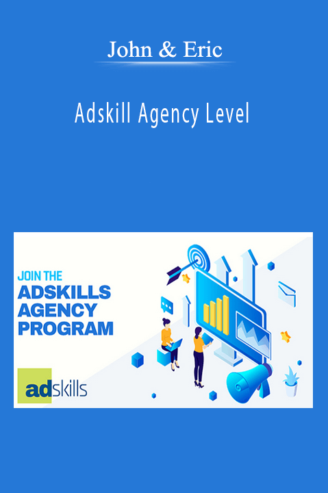 John & Eric - Adskill Agency Level