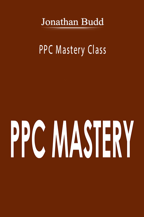 Jonathan Budd - PPC Mastery Class