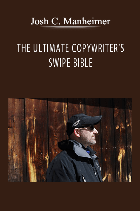 Josh C. Manheimer - THE ULTIMATE COPYWRITER’S SWIPE BIBLE.