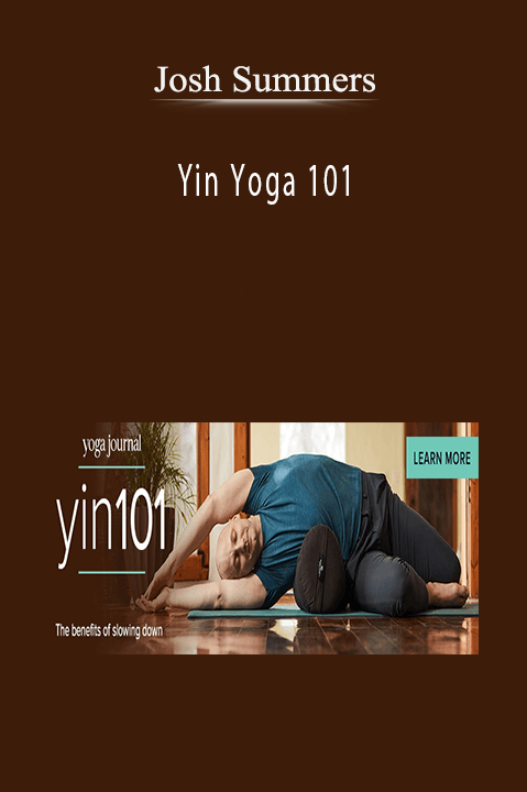 Josh Summers - Yin Yoga 101