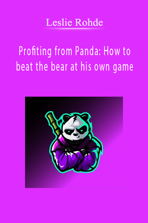 Leslie Rohde - Profiting from Panda: How to beat the bear at his own game