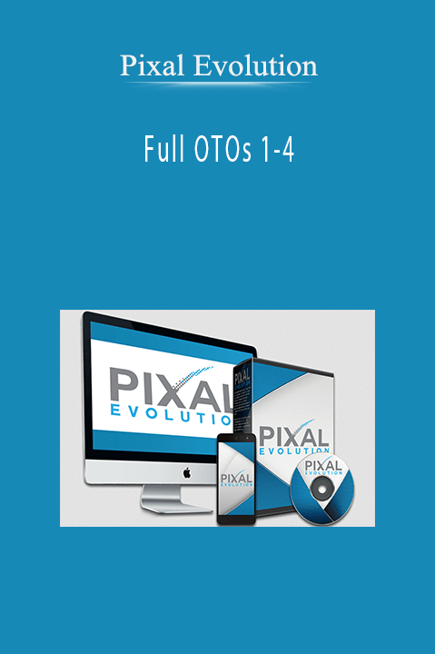 Pixal Evolution - Full OTOs 1-4