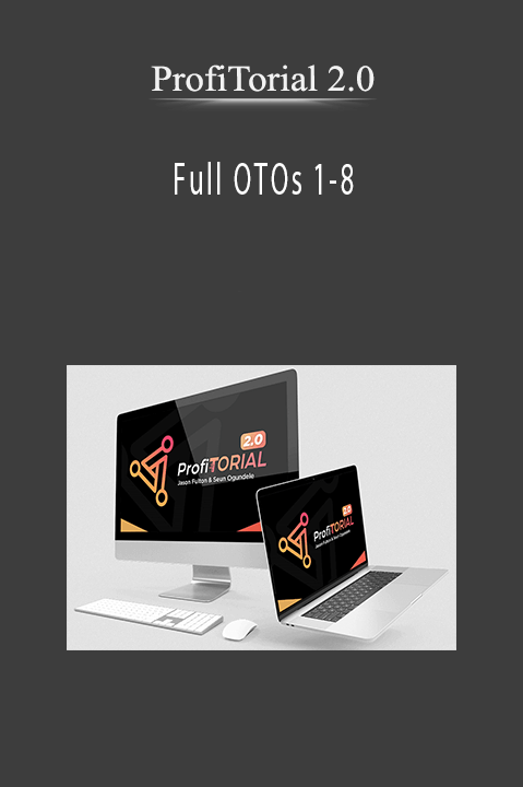 ProfiTorial 2.0 - Full OTOs 1-8