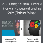 Sebastiaan - Social Anxiety Solutions - Eliminate Your Fear of Judgement Coaching Series (Platinum Package)