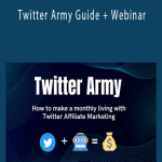 Social Media Moguls - Twitter Army Guide + Webinar How to make money 50$ a day with Twitter Affiliate Marketing