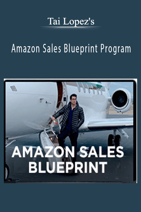 Tai Lopez's - Amazon Sales Blueprint Program