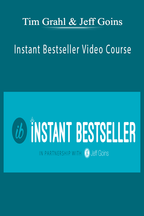 Tim Grahl & Jeff Goins - Instant Bestseller Video Course