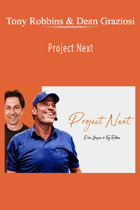 Tony Robbins & Dean Graziosi – Project Next