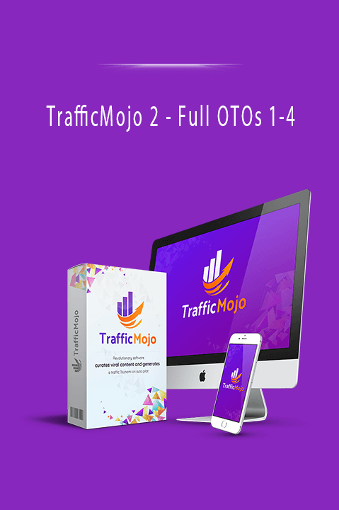 TrafficMojo 2 - Full OTOs 1-4
