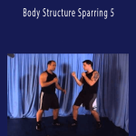 Alan Orr - Body Structure Sparring 5 Adv I - Advanced Use of Tools and Training Concepts.