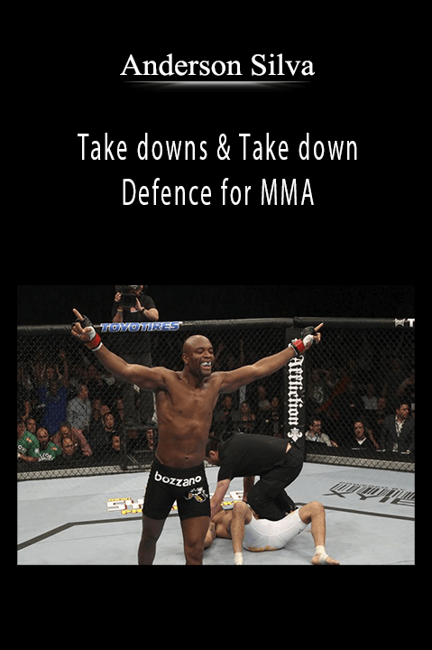 Anderson Silva - Take downs & Take down Defence for MMA