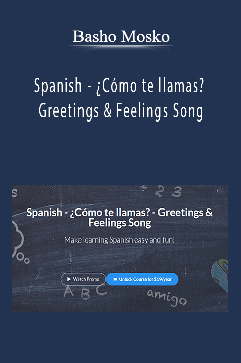 Basho Mosko - Spanish - ¿Cómo te llamas? - Greetings & Feelings Song