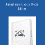 Ben Adkins - Funnel Vision Social Media Edition