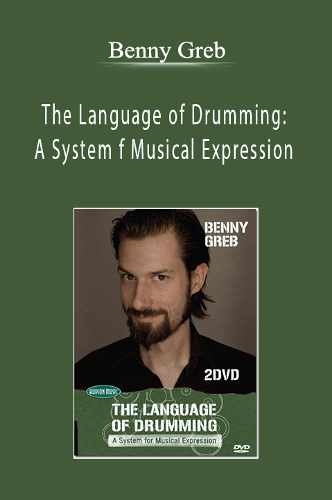 Benny Greb - The Language of Drumming: A System f Musical Expression