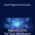 Covert Hypnosis Revivication - Igor Ledochowski