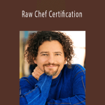 David Wolfe - Raw Chef Certification