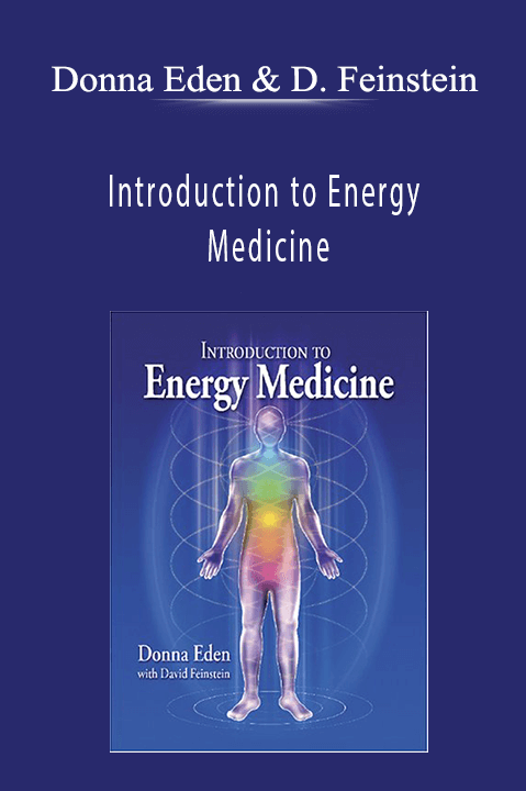 Donna Eden with David Feinstein - Introduction to Energy Medicine