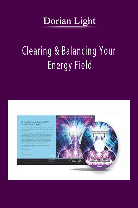 Dorian Light - Clearing & Balancing Your Energy Field