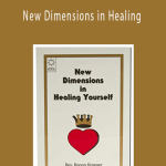 Hanna Kroeger - New Dimensions in Healing