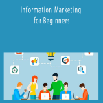 Information Marketing for Beginners