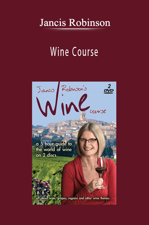 Jancis Robinson - Wine Course