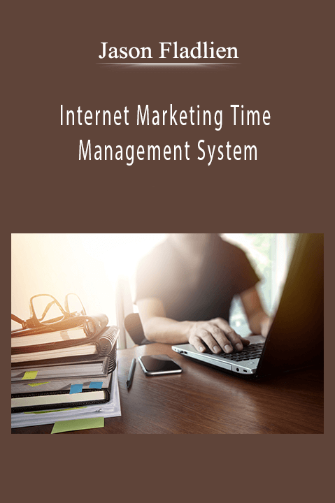 Jason Fladlien - Internet Marketing Time Management System