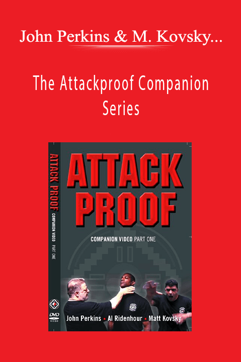 John Perkins & Al Ridenhour & Matt Kovsky - The Attackproof Companion Series