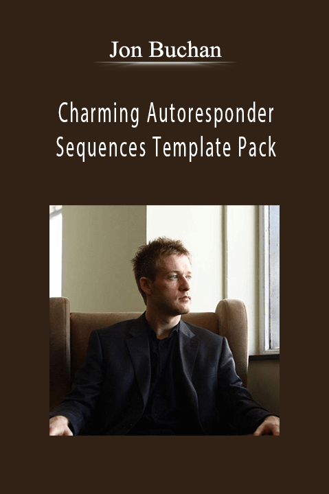 Jon Buchan - Charming Autoresponder Sequences Template Pack.