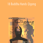 Larry Johnson - 18 Buddha Hands Qigong