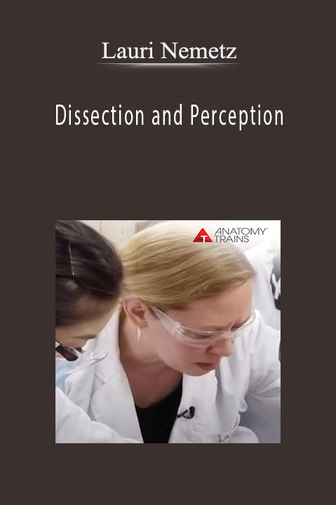 Lauri Nemetz - Dissection and Perception