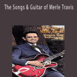 Merle Travis - The Songs & Guitar of Merle Travis.