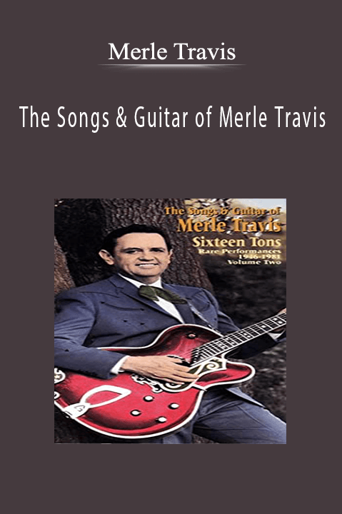 Merle Travis - The Songs & Guitar of Merle Travis.