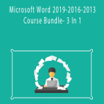 Microsoft Word 2019-2016-2013 Course Bundle- 3 In 1