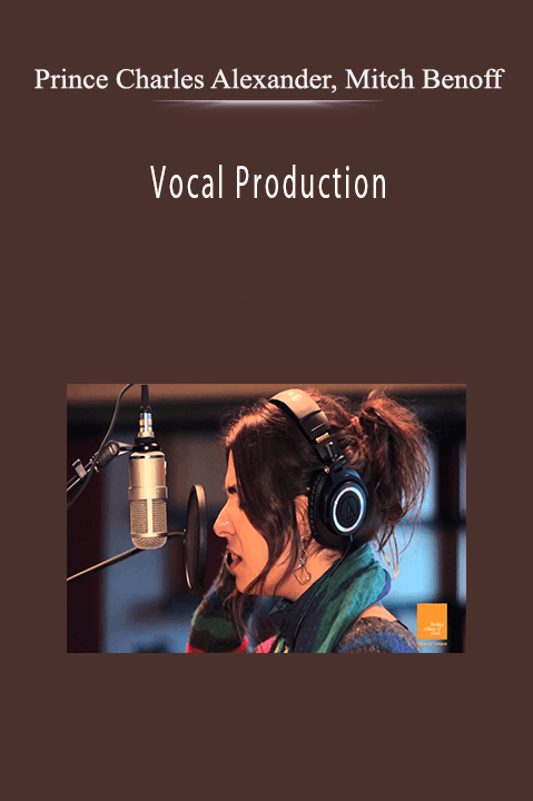 Prince Charles Alexander, Mitch Benoff - Vocal Production