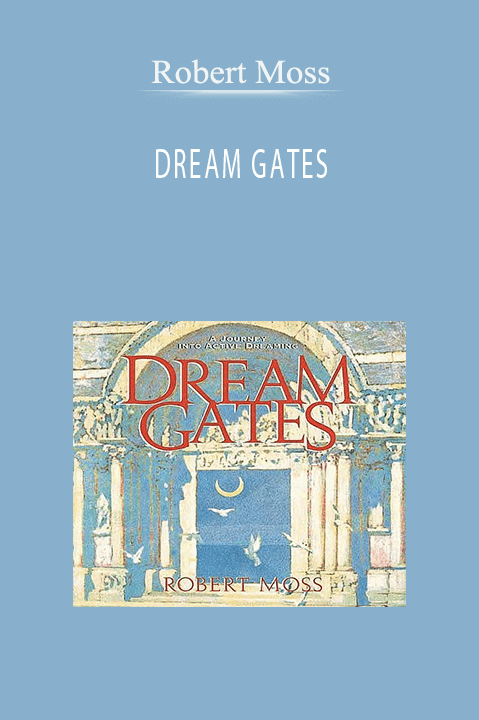 Robert Moss – DREAM GATES