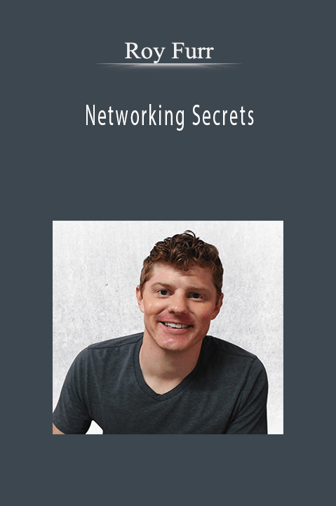 Roy Furr - Networking Secrets